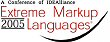 Extreme Markup Languages